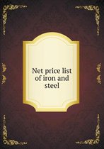 Net price list of iron and steel