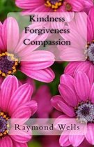 Kindness Forgiveness Compassion