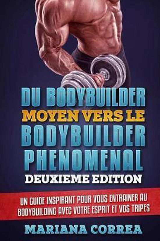 DU BODYBUILDER MOYEN VERS Le BODYBUILDER PHENOMENAL DEUXIEME ... - cover
