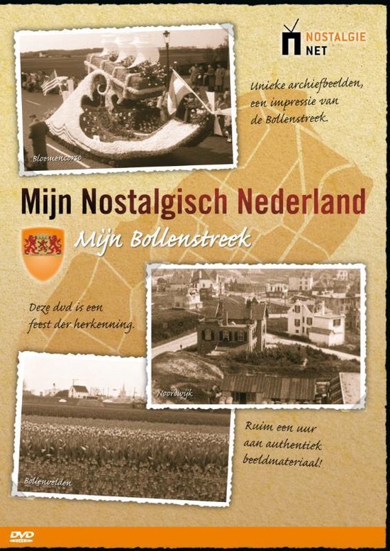 Mijn Nostalgisch Nederland - Mijn Bollenstreek