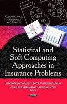 Statistical & Soft Computing Approaches in Insurance Problems