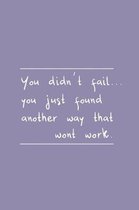 You Didn't Fail... You Joust Found Another Way That Wont Work