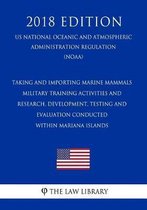 Taking and Importing Marine Mammals - Military Training Activities and Research, Development, Testing and Evaluation Conducted Within Mariana Islands (Us National Oceanic and Atmospheric Admi