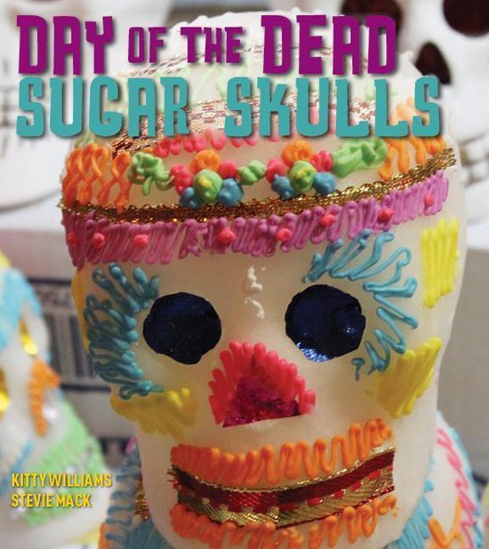 Boek cover Day of the Dead Sugar Skulls van Kitty, Stevie Williams, Mack (Onbekend)