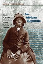 The John Hope Franklin Series in African American History and Culture - An African Republic