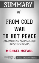 Conversation Starters - Summary of From Cold War to Hot Peace: An American Ambassador in Putin’s Russia