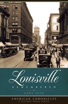 American Chronicles - Louisville Remembered