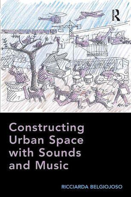 Constructing Urban Space with Sounds and Music - cover
