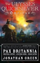 Pax Britannia: Ulysses Quicksilver 1 - The Ulysses Quicksilver Omnibus, Volume One