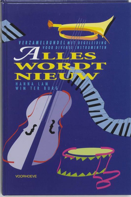 Cover van het boek 'Alles wordt nieuw' van Wim ter Burg en H. Lam