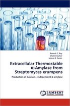 Extracellular Thermostable a-Amylase  from Streptomyces erumpens