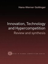 Routledge Studies in Global Competition- Innovation, Technology and Hypercompetition
