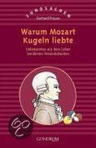 Warum Mozart Kugeln liebte