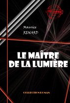 Science-fiction française - Le maître de la lumière [édition intégrale revue et mise à jour]