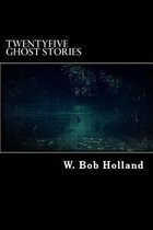 Twentyfive Ghost Stories