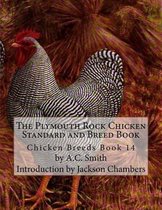 The Plymouth Rock Chicken Standard and Breed Book