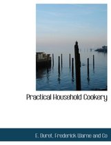 Practical Household Cookery