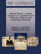 Jeffress (Etson) V. Kramer (Joseph) U.S. Supreme Court Transcript of Record with Supporting Pleadings