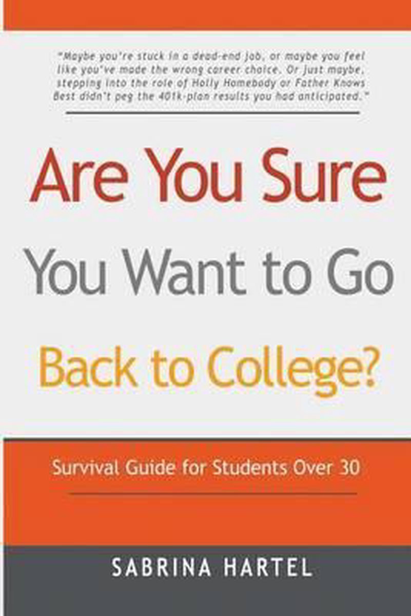 Bol Com Are You Sure You Want To Go Back To College 9781500574871 Sabrina Hartel Boeken