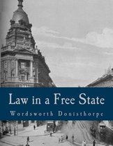 Law in a Free State (Large Print Edition)