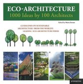 Eco Architecture: 1000 Ideas by 100 Architects