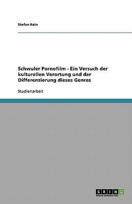 Boek 'Schwuler Pornofilm - Een poging tot culturele positionering en differentiatie van dit genre' door Stefan Rein. Studie.