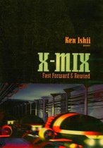 Ken Ishii - X - Mix Fast Forward & Rewind