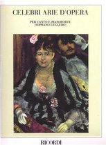 Celebri Arie D'Opera Volume 1: Soprano Leggero