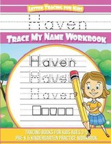 Haven Letter Tracing for Kids Trace My Name Workbook