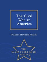 The Civil War in America - War College Series