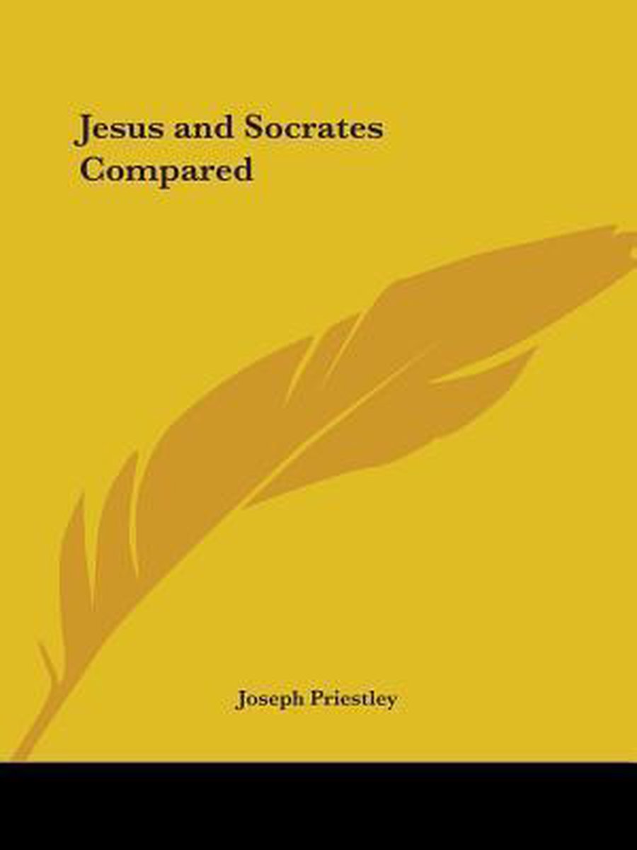 Jesus And Socrates Compared van Joseph Priestley