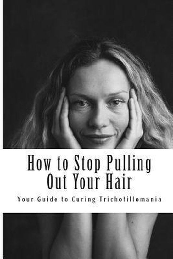 How to Stop Pulling Out Your Hair! - cover