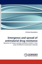 Emergence and spread of antimalarial drug resistance