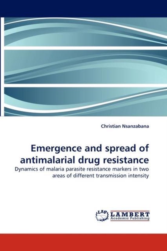 Emergence and spread of antimalarial drug resistance | 9783843362573 ...