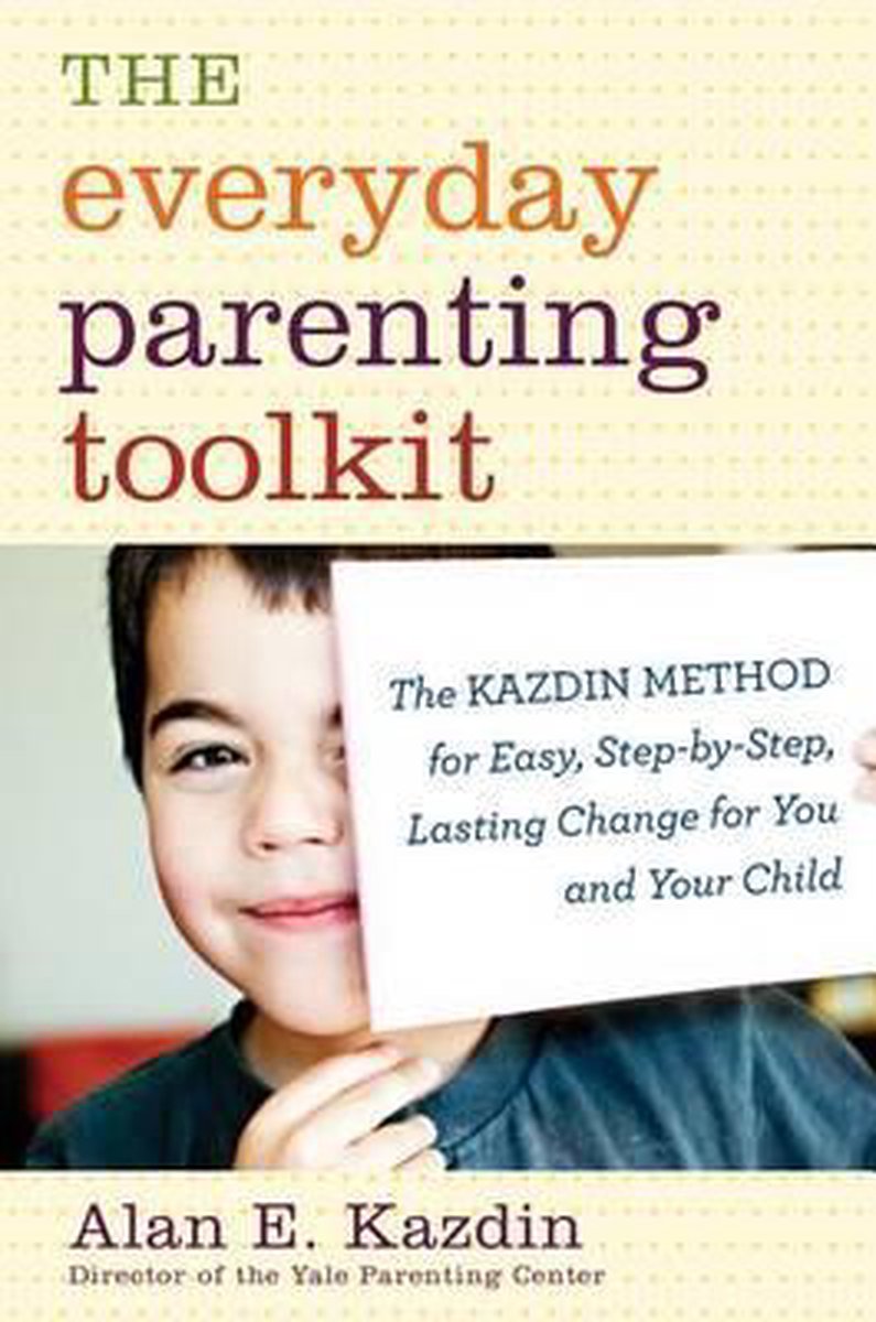 Everyday Parenting Toolkit - Alan E. Kazdin
