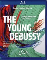 London Symphony Orchestra, François-Xavier Roth - The Young Debussy (Blu-ray)