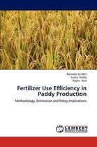 Fertilizer Use Efficiency in Paddy Production