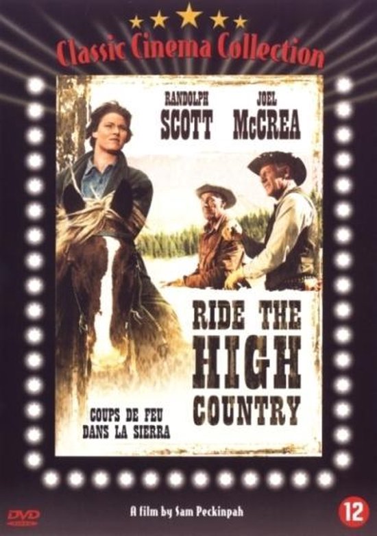 Filmaffiche van 'Ride the High Country'. Een vrouw te paard links, twee mannen rechts. Met Randolph Scott en Joel McCrea.
