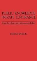 Public Knowledge, Private Ignorance