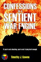 An Old Guy/Cybertank Adventure 4 - Confessions of a Sentient War Engine