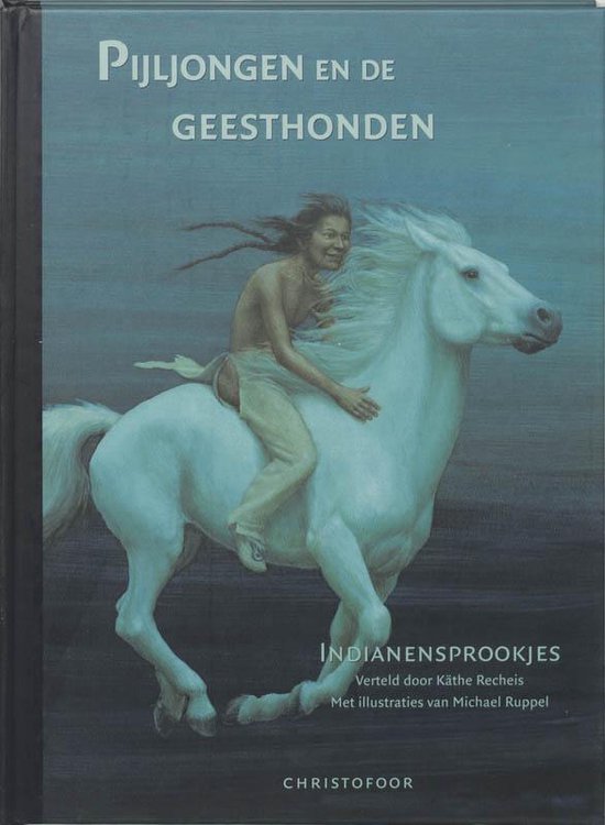 Cover van het boek 'Pijljongen en de geesthonden' van Käthe Recheis