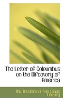 The Letter of Coloumbus on the Difcovery of America