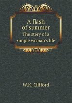 A flash of summer The story of a simple woman's life