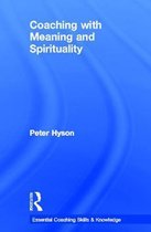 Coaching with Meaning and Spirituality