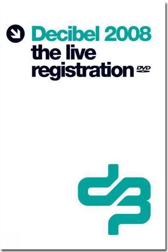 Decibel 2008: The Live Registration