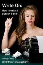 Write On: How to write and publish a book