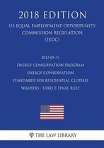 2012-05-31 Energy Conservation Program - Energy Conservation Standards for Residential Clothes Washers - Direct Final Rule (Us Energy Efficiency and Renewable Energy Office Regulation) (Eere)