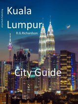 Asia Travel Series 28 - Kuala Lumpur City Guide