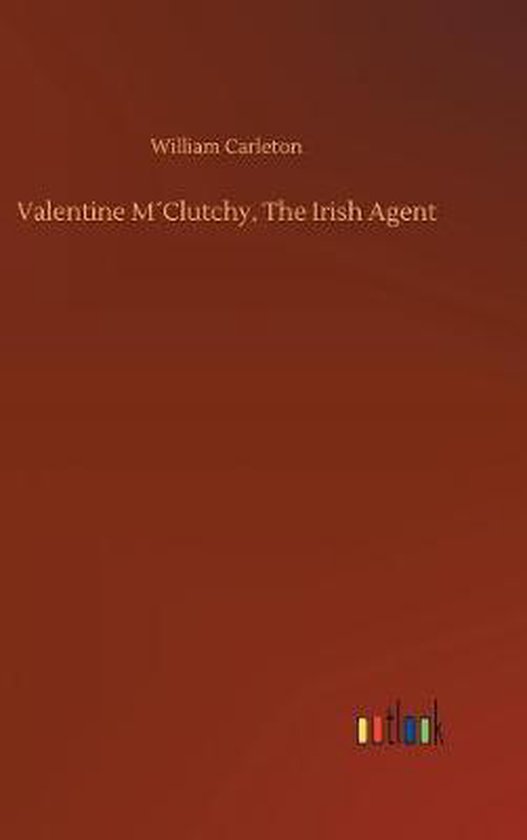Valentine M´Clutchy, The Irish Agent
