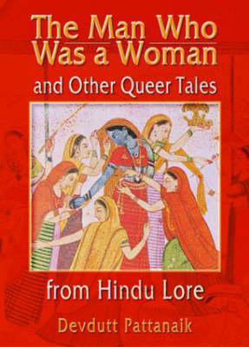 The Man Who Was a Woman and Other Queer Tales of Hindu Lore - Devdutt Pattanaik